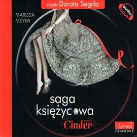 Audiobook Cinder  - autor Marissa Meyer   - czyta Dorota Segda