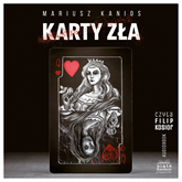 Audiobook Karty zła. Tom 2  - autor Mariusz Kanios   - czyta Filip Kosior