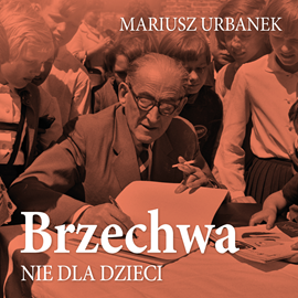 Audiobook Brzechwa nie dla dzieci  - autor Mariusz Urbanek   - czyta Tomasz Urbański