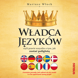 Audiobook Władca Języków, czyli prawie wszystko o tym, jak zostać poliglotą  - autor Mariusz Włoch   - czyta Michał Podsiadło