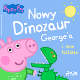 Audiobook Świnka Peppa - Nowy dinozaur George’a i inne historie  - autor Mark Baker;Neville Astley   - czyta Maria Seweryn