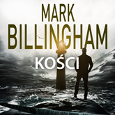 Audiobook Kości  - autor Mark Billingham   - czyta Krzysztof Plewako-Szczerbiński