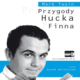 Audiobook Przygody Hucka Finna  - autor Mark Twain   - czyta Jacek Wolszczak