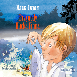 Audiobook Przygody Hucka Finna  - autor Mark Twain   - czyta Krzysztof Plewako-Szczerbiński
