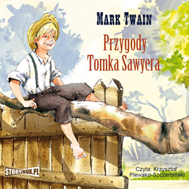 Audiobook Przygody Tomka Sawyera  - autor Mark Twain   - czyta Krzysztof Plewako-Szczerbiński