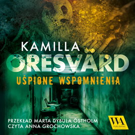 Audiobook Uśpione wspomnienia  - autor Kamilla Oresvärd   - czyta Anna Grochowska