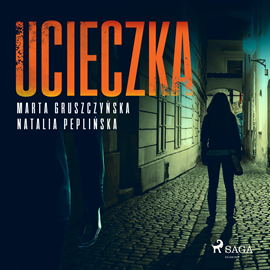 Audiobook Ucieczka  - autor Marta Gruszczyńska   - czyta Wojciech Masiak
