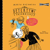 Audiobook Detektywi z Tajemniczej 5. Tom 1. Zagadka zaginionej kamei  - autor Marta Guzowska   - czyta Donata Cieślik
