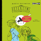Audiobook Detektywi z Tajemniczej 5. Tom 5. Zagadka ducha Chopina  - autor Marta Guzowska   - czyta Donata Cieślik