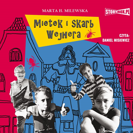Audiobook Mietek i skarb Wejhera  - autor Marta H. Milewska   - czyta Daniel Misiewicz