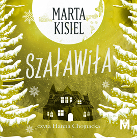 Audiobook Szaławiła  - autor Marta Kisiel   - czyta Hanna Chojnacka