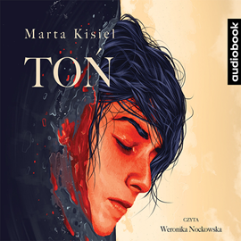 Audiobook Toń  - autor Marta Kisiel   - czyta Weronika Nockowska
