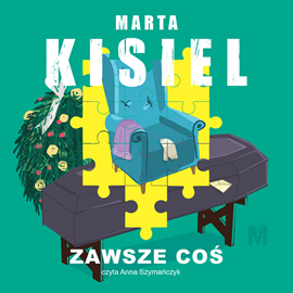 Audiobook Zawsze coś  - autor Marta Kisiel   - czyta Anna Szymańczyk