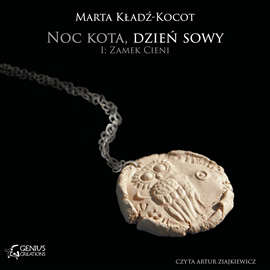 Audiobook Noc kota, dzień sowy: Zamek Cieni  - autor Marta Kładź-Kocot   - czyta Artur Ziajkiewicz