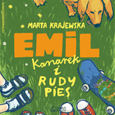 Audiobook Emil, kanarek i rudy pies  - autor Marta Krajewska   - czyta Małgorzata Gołota