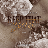 Audiobook Keep That Secret  - autor Marta Kulczyna   - czyta Paulina Fonferek