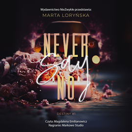 Audiobook Never Say No  - autor Marta Loryńska   - czyta Magdalena Emilianowicz