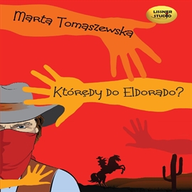 Audiobook Którędy do Eldorado?  - autor Marta Tomaszewska   - czyta Beata Łuczak