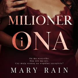 Audiobook Milioner i ona  - autor Mary Rain   - czyta zespół aktorów