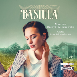 Audiobook Basiula  - autor Marzena Orczyk-Wiczkowska   - czyta Lena Schimscheiner