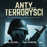 Audiobook Antyterroryści NIEDOBRY  - autor Mateusz Baczyński;Janusz Schwertner   - czyta zespół aktorów