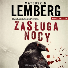 Audiobook Zasługa nocy  - autor Mateusz M. Lemberg   - czyta Katarzyna Bagniewska