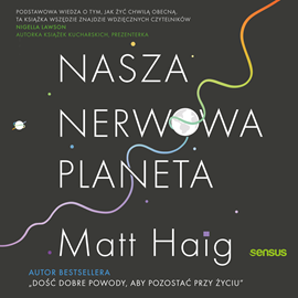 Audiobook Nasza nerwowa planeta  - autor Matt Haig   - czyta Artur Bocheński