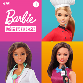 Audiobook Barbie - Możesz być kim chcesz 1  - autor Mattel   - czyta Weronika Łukaszewska