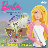 Audiobook Barbie - Siostrzany klub tajemnic 2 - Nawiedzona promenada  - autor Mattel   - czyta Weronika Łukaszewska
