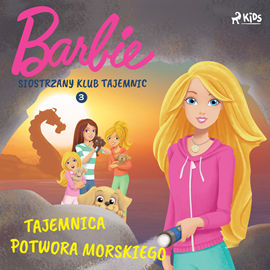 Audiobook Barbie - Siostrzany klub tajemnic 3 - Tajemnica potwora morskiego  - autor Mattel   - czyta Weronika Łukaszewska