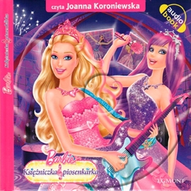 Audiobook Księżniczka i piosenkarka  - autor Mattel   - czyta Joanna Koroniewska