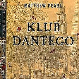 Audiobook Klub Dantego  - autor Matthew Pearl  