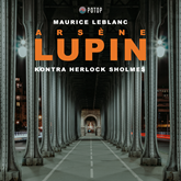 Audiobook Arsène Lupin kontra Herlock Sholmes  - autor Maurice Leblanc   - czyta Artur Ziajkiewicz