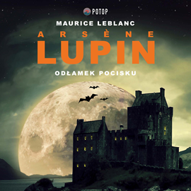 Audiobook Arsène Lupin. Odłamek pocisku  - autor Maurice Leblanc   - czyta Tomasz Urbański