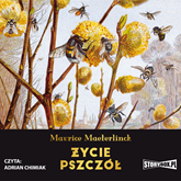 Audiobook Życie pszczół  - autor Maurice Maeterlinck   - czyta Adrian Chimiak
