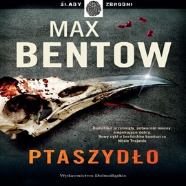 Audiobook Ptaszydło  - autor Max Bentow   - czyta Robert Gonera