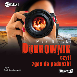 Audiobook Dubrownik, czyli zgon do poduszki  - autor Max Bilski   - czyta Roch Siemianowski