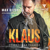 Audiobook Klaus. Odwrócona prawda  - autor Max Bilski   - czyta Roch Siemianowski