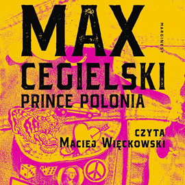 Audiobook Prince Polonia  - autor Max Cegielski   - czyta Maciej Więckowski