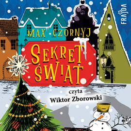 Audiobook Sekret świąt  - autor Max Czornyj   - czyta Wiktor Zborowski