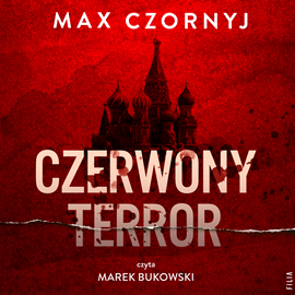 Audiobook Czerwony terror  - autor Max Czornyj   - czyta Marek Bukowski
