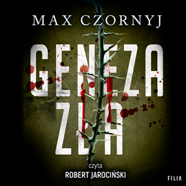 Audiobook Geneza zła  - autor Max Czornyj   - czyta Robert Jarociński