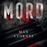 Audiobook Mord  - autor Max Czornyj   - czyta Leszek Filipowicz