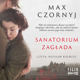 Audiobook Sanatorium Zagłada  - autor Max Czornyj   - czyta Wiesław Kolbusz