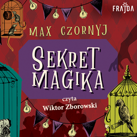 Audiobook Sekret magika  - autor Max Czornyj   - czyta Wiktor Zborowski