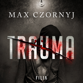 Audiobook Trauma  - autor Max Czornyj   - czyta Robert Jarociński