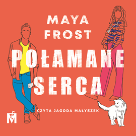 Audiobook Połamane serca  - autor Maya Frost   - czyta Jagoda Małyszek