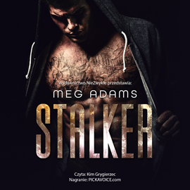 Audiobook Stalker  - autor Meg Adams   - czyta Kim Grygierzec
