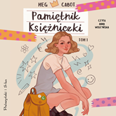 Audiobook Pamiętnik księżniczki  - autor Meg Cabot   - czyta Anna Wodzyńska