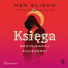 Audiobook Księga Bezimiennej Akuszerki  - autor Meg Elison   - czyta Laura Breszka